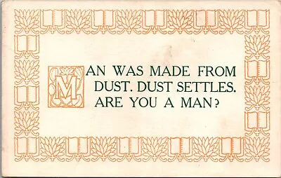 Vintage Postcard- Man Was Made From Dust. Dust Settles. Are You A Man? • $5