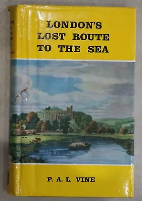 London's Lost Route To The Sea • £5