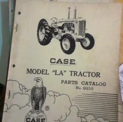 Case Model LA Tractor Parts Catalog  No. G210 • $19.99