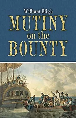 Mutiny On The Bounty (Dover Books On L... By Bligh William Paperback / Softback • £6.36