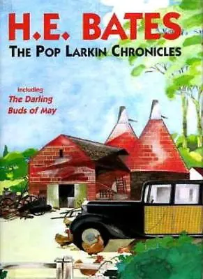 £3.50 • Buy THE POP LARKIN CHRONICLES. By H. E. Bates