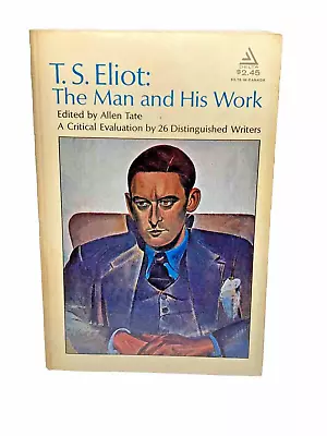 T.S. Eliot: The Man And His Work - Critical Evaluation  Vintage Paperback (1966) • $6.25