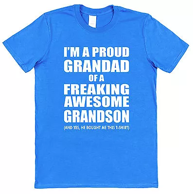 I'm A Proud Grandad Of A Freaking Awesome Grandson T-Shirt Cotton Christmas Gift • £15.95