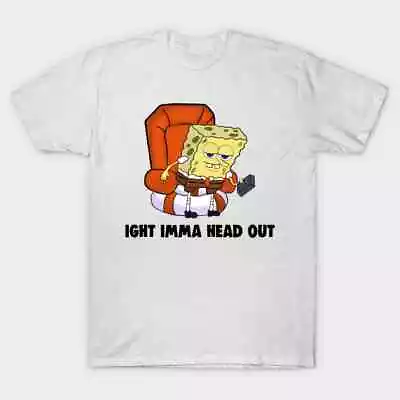 NWT Dank IGHT IMMA HEAD OUT Meme Funny Shipping From USA Unisex T-Shirt • $22.98