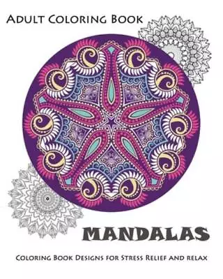 Mandala: Coloring Book For Adult: Mandala Coloring Books For Relaxation Me... • $9.54