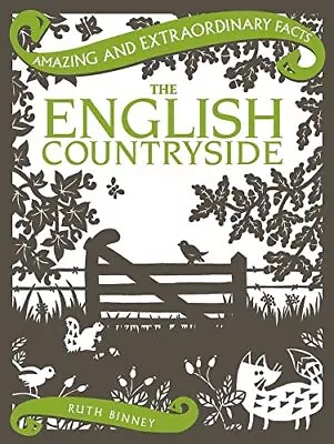 The English Countryside (Amazing And Extraordinary Facts) By Ruth Binney Book • £3.65