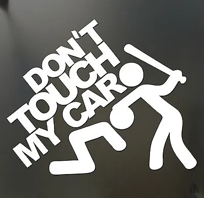 Don't Touch My Car Sticker JDM Slammed Funny Drift Lowered Car Vw Window Decal • $2.99