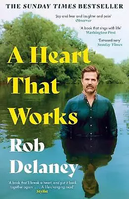 A Heart That Works: THE SUNDAY TIMES BESTSELLER By Rob Delaney (English) Paperba • £11.49