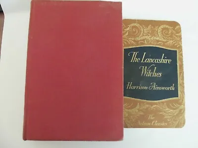 £13 • Buy The Lancashire Witches By William Harrison Ainsworth Nelson Classics