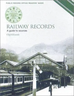 Railway Records: A Guide To Sources (Public Record Office Readers Guide) • £2.42