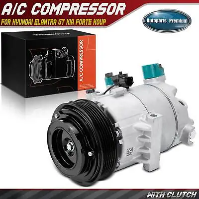 A/C Compressor With Clutch For Hyundai Elantra GT Kia Forte Forte Koup Forte5 • $152.99