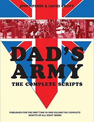 Dad's Army: The Complete Scripts: Scripts 1-8 By Webber Richard Paperback Book • £5.06