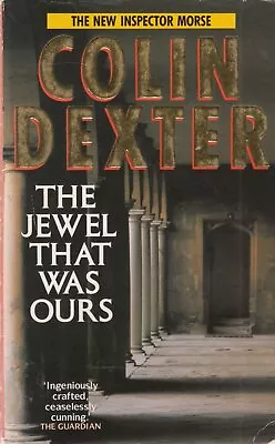 The Jewel That Was Ours (Inspector Morse) By Colin Dexter Very Good Used Book ( • £2.49