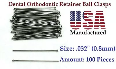 100 Pieces - .032  - Orthodontic Dental Ball Clasps + Free Shipping! • $22.21