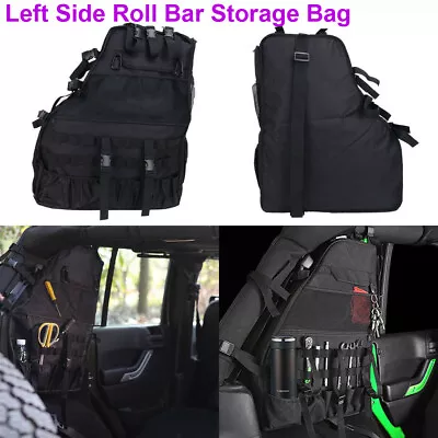 Left Side Roll Bar Storage Cargo Bag For Jeep Wrangler JK TJ 1997-2018 4 Door • $65.95