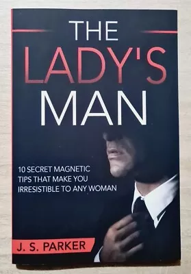 Dating Advice For Men - The Lady's Man: 10 Secret Magnetic Tips  • $24