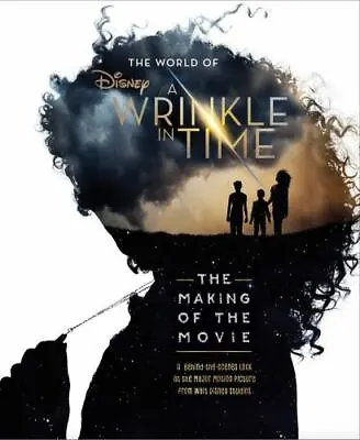 The World Of A Wrinkle In Time: The Making Of The Movie By Disney; Kate Egan • $10