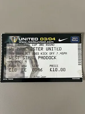 X - Ticket - 2003-04 League Cup - Leeds United Vs Manchester United • £3.79