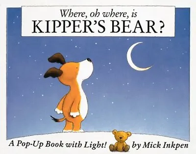 Where Oh Where Is Kipper's Bear?: A Pop-Up Book With Light! • $14.63