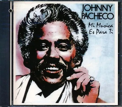 CD Johnny Pacheco - Mi Musica Es Para Ti • $4.62