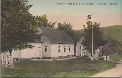 Postcard Present School + Cheese Factory Plymouth Vermont VT  • $20