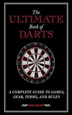 £8.79 • Buy THE ULTIMATE BOOK OF DARTS By Anne Kramer