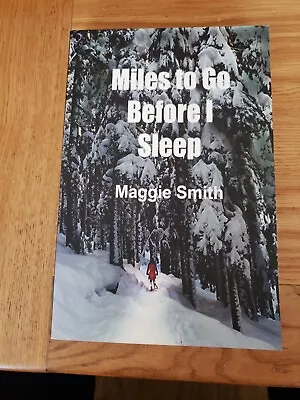 Miles To Go Before I Sleep By Maggie Smith (Paperback 2019) • £6.50