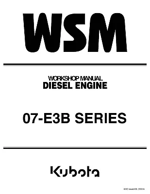 Kubota 07-E3B Series Diesel Engine Workshop Manual - CD (Disc) Version • $23.95