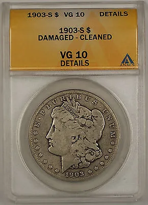 £146.02 • Buy 1903-S Morgan Silver Dollar Coin $1 ANACS VG-10 Details - Cleaned & Damaged