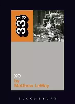 Elliott Smith's XO By Matthew LeMay (English) Paperback Book • $16.68