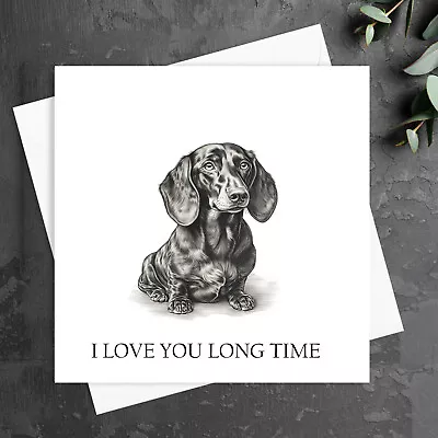 Birthday Card Anniversary Dachshund Sausage Dog Funny Card For Any Dog Lovers • £3.50