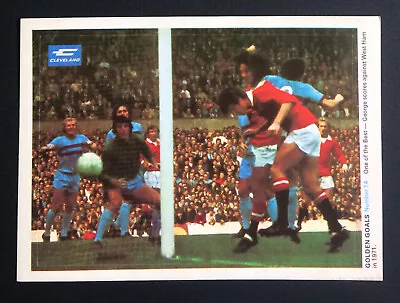 Cleveland 'Golden Goals' Stickers 1972 No14 George Best - Manchester United • $3.79