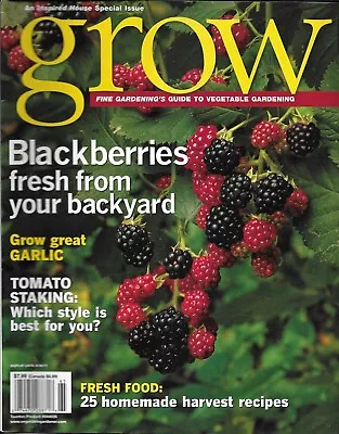 $14.92 • Buy Fine Gardening Grow Magazine Blackberries Garlic Tomato Staking Harvest Recipes