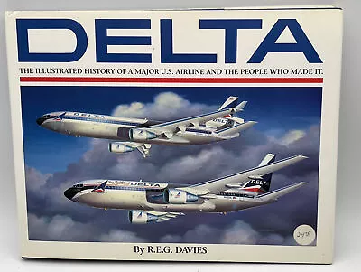 Delta An Airline And Its Aircraft By R. E. G. Davies Illustrated History 1990 • $15