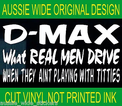 DMAX 4x4 Ute Bullbar Funny Stickers For Isuzu REAL MEN 200mm • $6.90