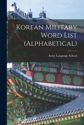Korean Military Word List (Alphabetical) • $18.14