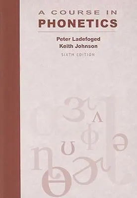 A Course In Phonetics By Keith Johnson And Peter Ladefoged (2010 Trade... • $99.99