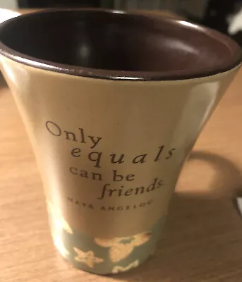 Maya Angelou Quote Coffee Mug Only Equals Can Be Friends 2001 Hallmark Cards • $8