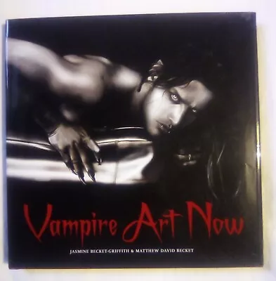 £4.50 • Buy Vampire Art Now By Matthew David Becket, Jasmine Becket-Griffith (Hardback,...