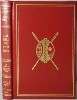 GAME GLORY & BITTER BLOOD: African Hunters Memoir SIGNED Kenya Settler Mau Mau • £49.99