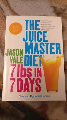 7lbs In 7 Days: The Juice Master Diet By Jason Vale (Paperback 2012) • £10
