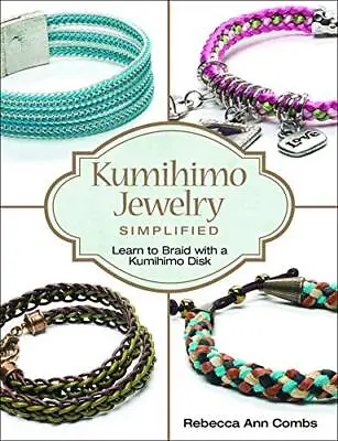 $12.33 • Buy Kumihimo Jewelry Simplified: Learn To Braid With A Kumihimo Disk