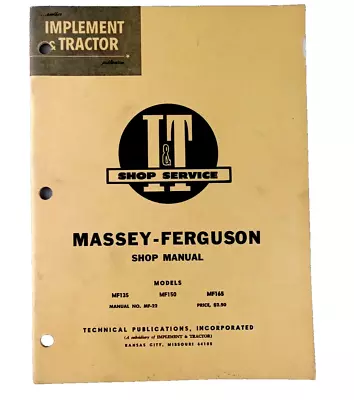 I&T Service MF-22 MASSEY FERGUSON Illustrated Shop Manual MF135 MF150 MF165 • $29.99