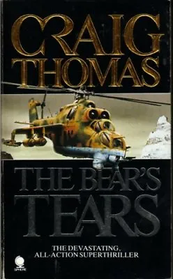 The Bear's Tears By Craig Thomas. 9780722184431 • £3.29