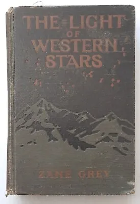 The Light Of Western Stars - Zane Grey - 1914 - First Edition • $8.95
