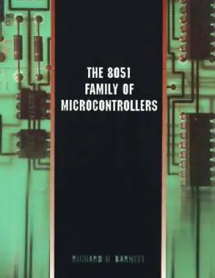 The 8051 Family Of Microcontrollers - Paperback By Barnett Richard H - GOOD • $7.12