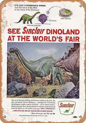 Metal Sign - 1964 Sinclair Dinosaurs World's Fair - Vintage Look • $18.66