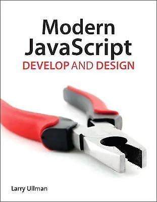 £3.72 • Buy Ullman, Larry Ullman : Modern JavaScript: Develop And Design Fast And FREE P & P