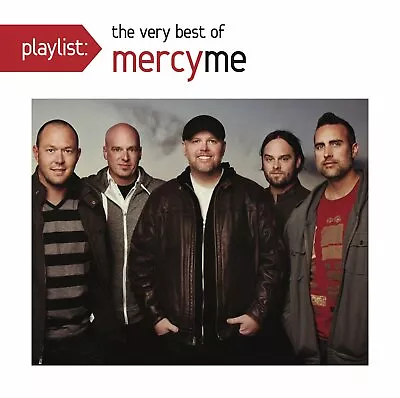 Playlist: The Very Best Of By MercyMe (CD 2013 Columbia/Legacy) *NEW* FREE S&H • $12.95