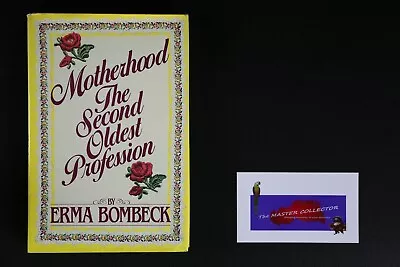 💎motherhood The Second Oldest Profession Erma Bombeck 1983 1st Hardcover💎 • $7.45
